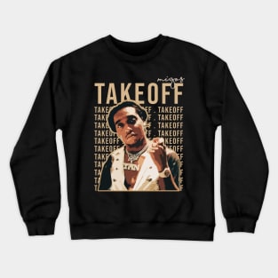 takeoff rap Crewneck Sweatshirt